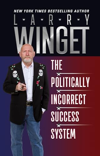The Politically Incorrect Success System by Larry Winget, 9781722505257