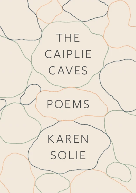 The Caiplie Caves (Poems) - 9780374602895 by Karen Solie, 9780374602895