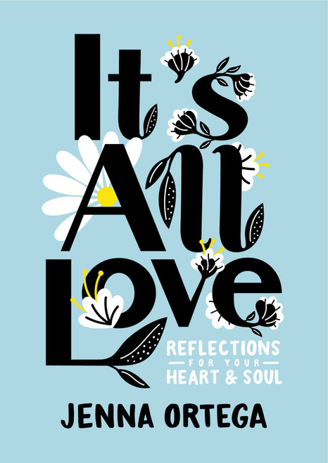 It's All Love (Reflections for Your Heart & Soul) by Jenna Ortega, 9780593174562