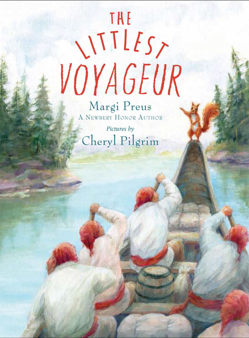The Littlest Voyageur - 9780823448449 by Margi Preus, Cheryl Pilgrim, 9780823448449