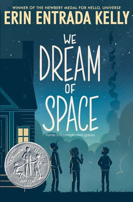 We Dream of Space (A Newbery Honor Award Winner) - 9780062747310 by Erin Entrada Kelly, 9780062747310