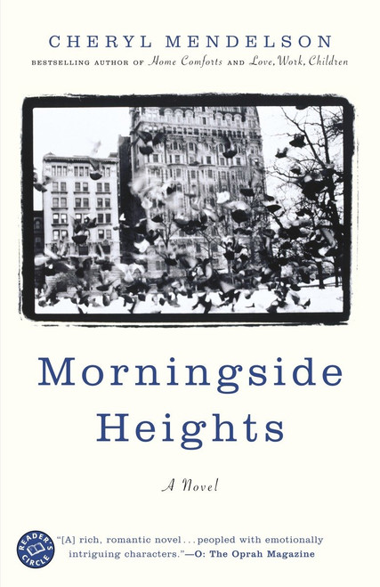 Morningside Heights (A Novel) by Cheryl Mendelson, 9780375760686