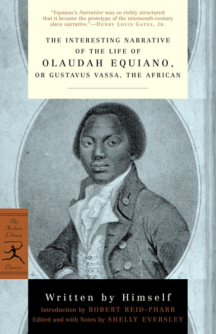 The Interesting Narrative of the Life of Olaudah Equiano (or, Gustavus Vassa, the African) by Olaudah Equiano, Shelly Eversley, Robert Reid-Pharr, 9780375761157