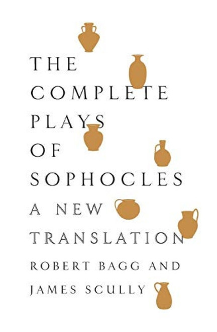 The Complete Plays of Sophocles (A New Translation) by Sophocles, 9780062020345