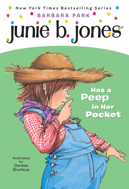 Junie B. Jones #15: Junie B. Jones Has a Peep in Her Pocket by Barbara Park, Denise Brunkus, 9780375800405