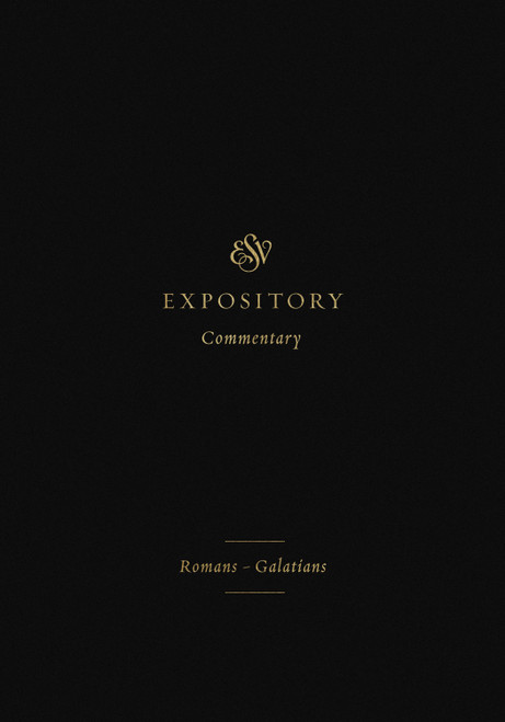 ESV Expository Commentary (Romans-Galatians (Volume 10)) by Iain M. Duguid, James M. Hamilton Jr., Jay Sklar, Robert W. Yarbrough, Andrew David Naselli, Dane Ortlund, Frank Thielman, 9781433546648