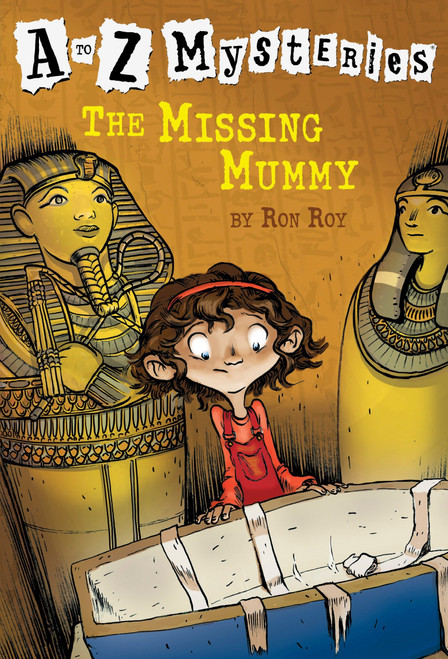 A to Z Mysteries: The Missing Mummy by Ron Roy, John Steven Gurney, 9780375802683