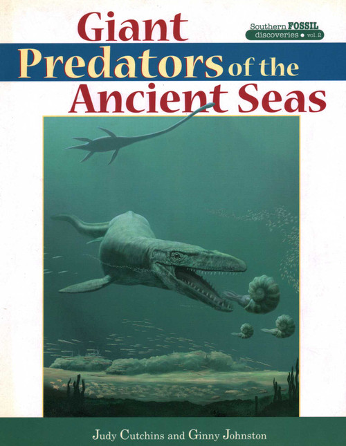 Giant Predators of the Ancient Seas by Judy Cutchins, Ginny Johnston, 9781561642373