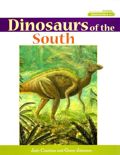 Dinosaurs of the South by Judy Cutchins, Ginny Johnston, 9781561642663