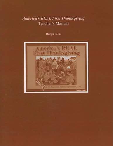 America's Real First Thanksgiving Teacher's Manual by Robyn Gioia, 9781561644216