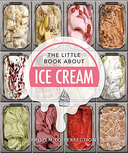 The Little Book About Ice Cream (Frozen to Perfection) by OH, OH, 9781800690325