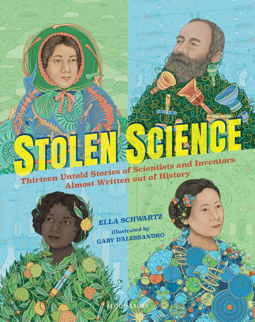 Stolen Science (Thirteen Untold Stories of Scientists and Inventors Almost Written out of History) by Ella Schwartz, Gaby D'Alessandro, 9781547602285