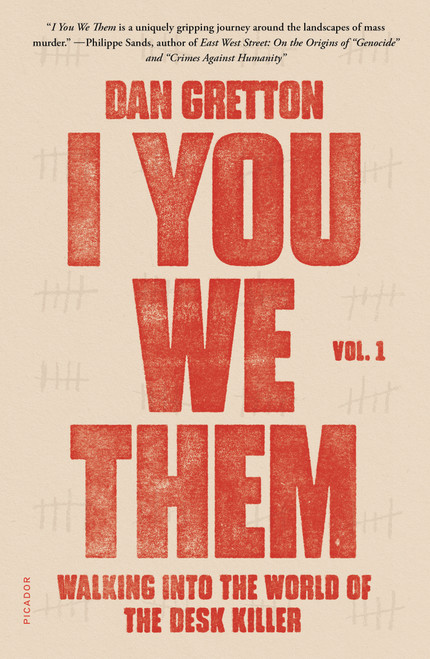 I You We Them: Volume 1 (Walking into the World of the Desk Killer) - 9781250798633 by Dan Gretton, 9781250798633