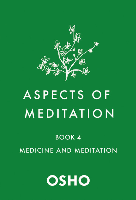 Aspects of Meditation Book 4 (Medicine and Meditation) (Miniature Edition) by Osho, 9781250786487