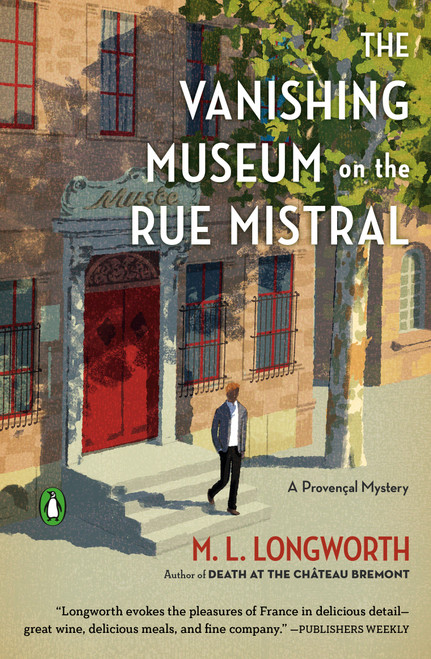 The Vanishing Museum on the Rue Mistral by M. L. Longworth, 9780143135296