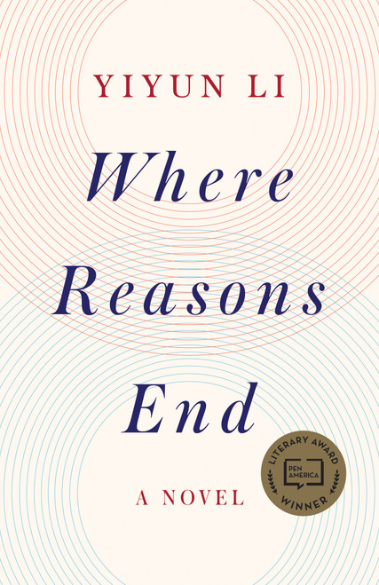 Where Reasons End (A Novel) - 9781984801654 by Yiyun Li, 9781984801654