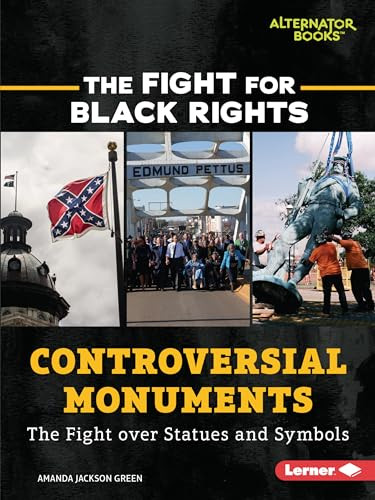 Controversial Monuments (The Fight over Statues and Symbols) by Amanda Jackson Green, 9781728430263