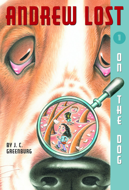 Andrew Lost #1: On the Dog by J. C. Greenburg, Debbie Palen, 9780375812774