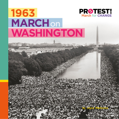 1963 March on Washington by Joyce Markovics, 9781534186385