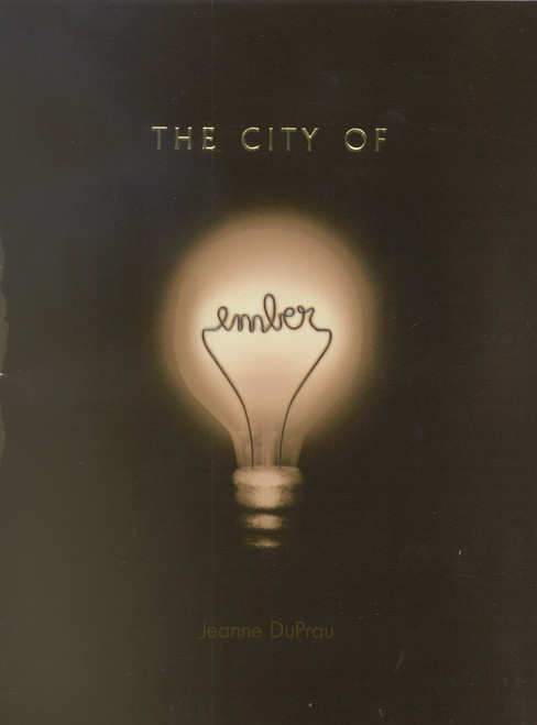 The City of Ember (The First Book of Ember) by Jeanne DuPrau, 9780375822735