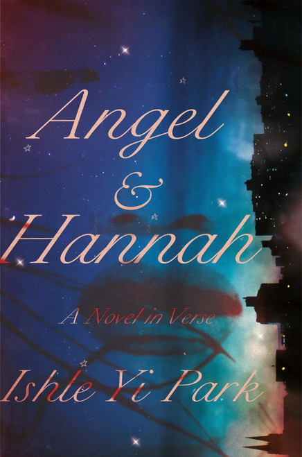 Angel & Hannah (A Novel in Verse) by Ishle Yi Park, 9780593134320