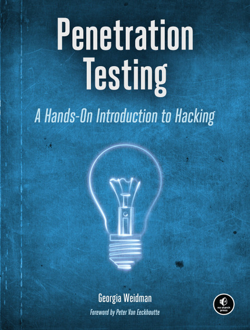 Penetration Testing (A Hands-On Introduction to Hacking) by Georgia Weidman, 9781593275648