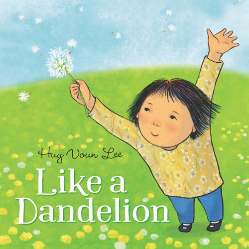 Like a Dandelion by Huy Voun Lee, Huy Voun Lee, 9780062993731