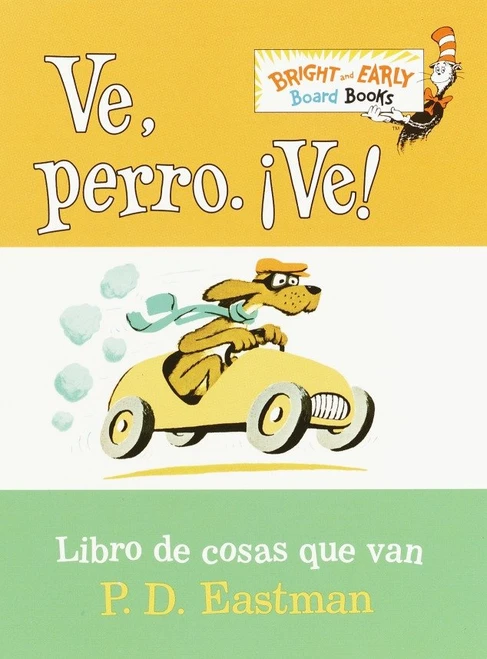 Ve, Perro. ¡Ve! (Go, Dog. Go! Spanish Edition) (Miniature Edition) by P.D. Eastman, Adolfo Perez Perdomo, 9780375823619