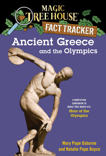 Ancient Greece and the Olympics (A Nonfiction Companion to Magic Tree House #16: Hour of the Olympics) by Mary Pope Osborne, Natalie Pope Boyce, Sal Murdocca, 9780375823787