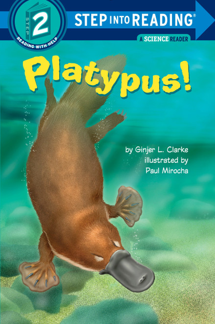 Platypus! (Step into Reading) by Ginjer L. Clarke, Paul Mirocha, 9780375824173