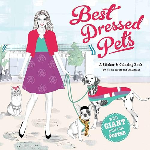 Best-Dressed Pets (A Sticker & Coloring Book) by Nicole Jarecz, Lisa Regan, 9781780674742