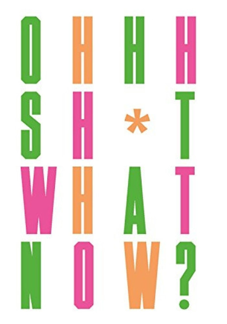 Oh Sh*t... What Now? by Craig Oldham, 9781780679631