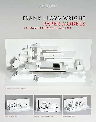 Frank Lloyd Wright Paper Models (14 Kirigami Buildings to Cut and Fold (paper folding, origami)) by Marc Hagan-Guirey, 9781786270061