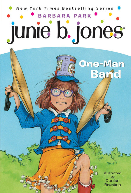 Junie B. Jones #22:  One-Man Band by Barbara Park, Denise Brunkus, 9780375825361