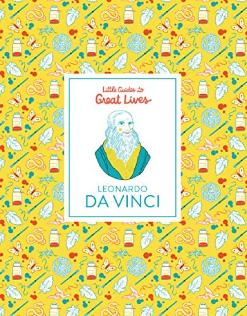 Little Guides to Great Lives: Leonardo Da Vinci by Isabel Thomas, Katja Spitzer, 9781786271884