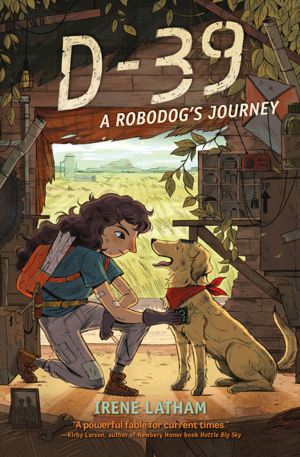 D-39 (A Robodog's Journey) by Irene Latham, 9781623541811