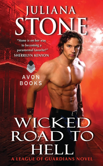 Wicked Road to Hell (A League of Guardians Novel) by Juliana Stone, 9780062022646