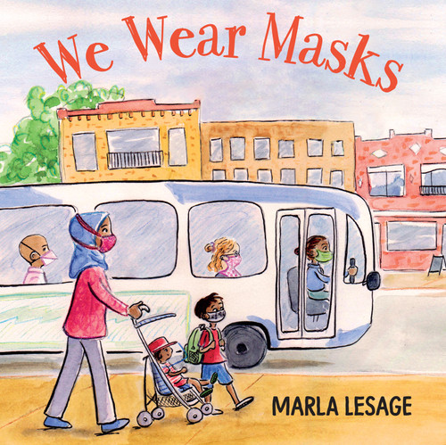 We Wear Masks by Marla Lesage, 9781459828797