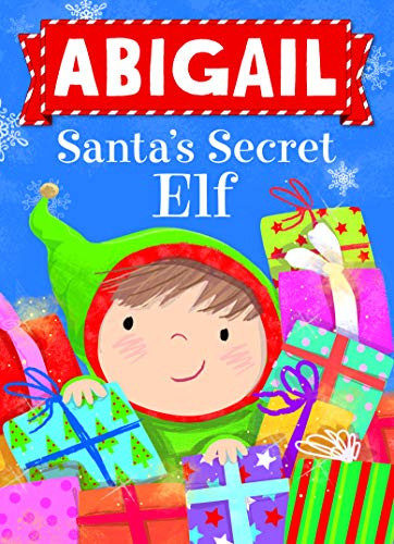 Abigail Santa's Secret Elf by Put Me In The Story, Katherine Sully, Julia Seal, 9781492681113