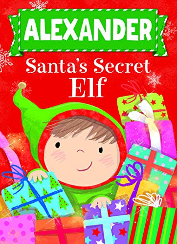 Alexander Santa's Secret Elf by Put Me In The Story, Katherine Sully, Julia Seal, 9781492681144