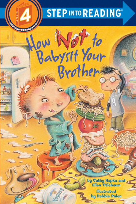 How Not to Babysit Your Brother (Step into Reading) by Cathy Hapka, Ellen Titlebaum, Debbie Palen, 9780375828560