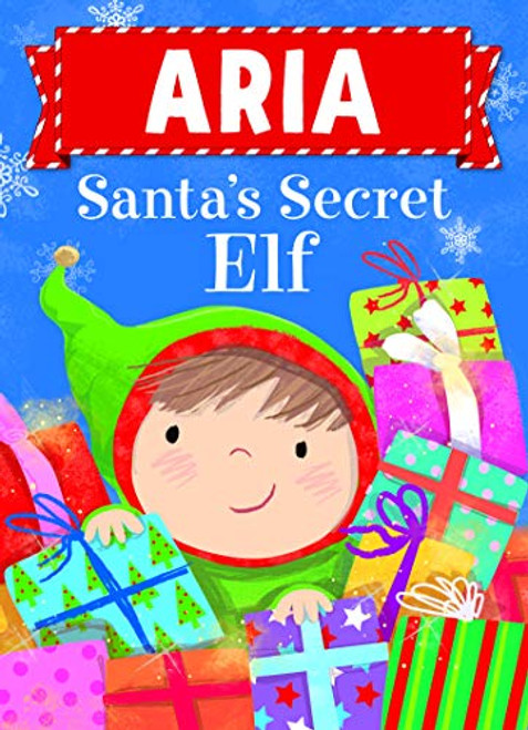 Aria Santa's Secret Elf by Put Me In The Story, Katherine Sully, Julia Seal, 9781492681199