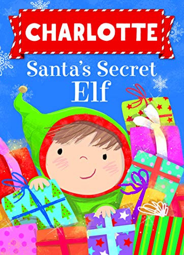 Charlotte Santa's Secret Elf by Put Me In The Story, Katherine Sully, Julia Seal, 9781492681298