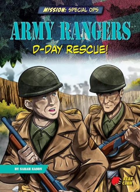 Army Rangers (D-Day Rescue!) - 9781647476397 by Sarah Eason, Diego Vaisberg