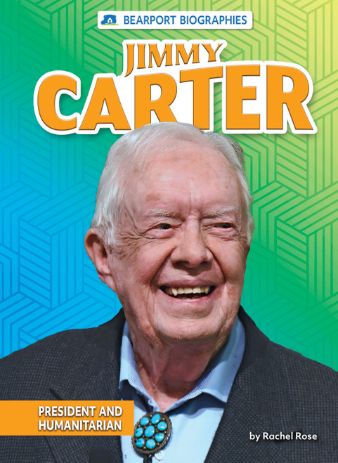 Jimmy Carter (President and Humanitarian) - 9781647477172 by Rachel Rose, 9781647477172