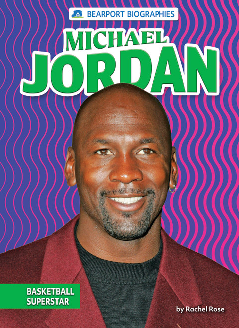 Michael Jordan (Basketball Superstar) - 9781647477189 by Rachel Rose, 9781647477189