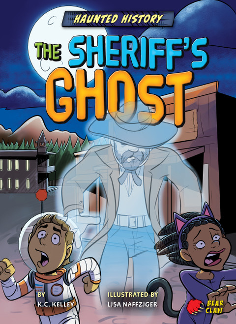 The Sheriff's Ghost by K.C. Kelley, Lisa Naffziger, 9781647476069