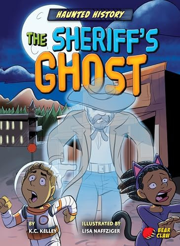 The Sheriff's Ghost - 9781647475987 by K.C. Kelley, Lisa Naffziger, 9781647475987