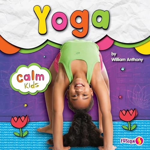 Yoga by William Anthony, 9781647475710