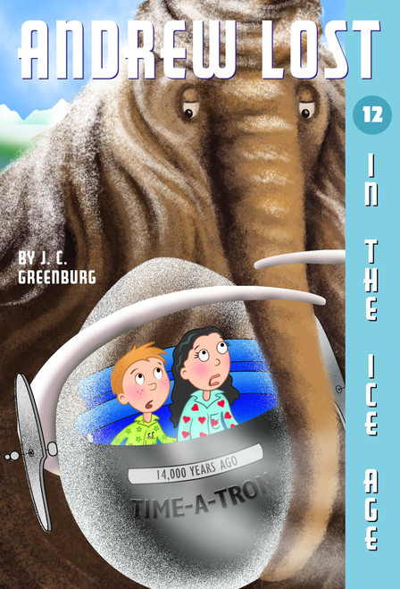 Andrew Lost #12: In the Ice Age by J. C. Greenburg, Jan Gerardi, 9780375829529
